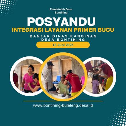 POSYANDU INTEGRASI LAYANAN PRIMER DESA BONTIHING
